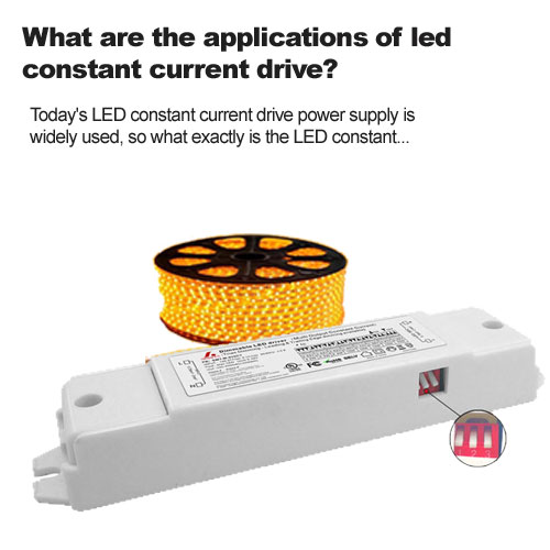 Quelles sont les applications du variateur LED à courant constant ?
        