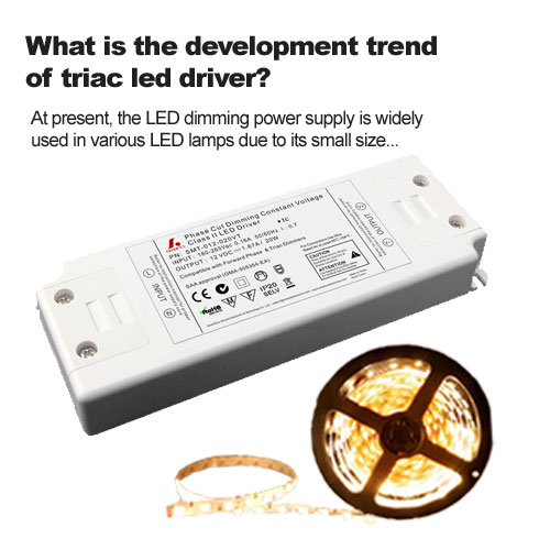 Quelle est la tendance de développement du pilote LED triac ?
        