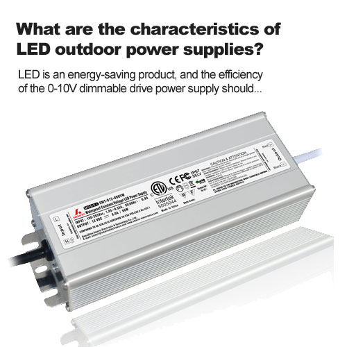 Quelles sont les caractéristiques des alimentations LED extérieures ?
        