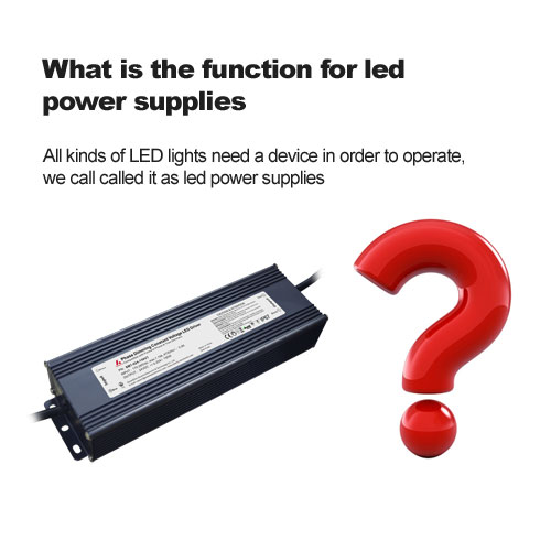 Quelle est la fonction des alimentations LED?