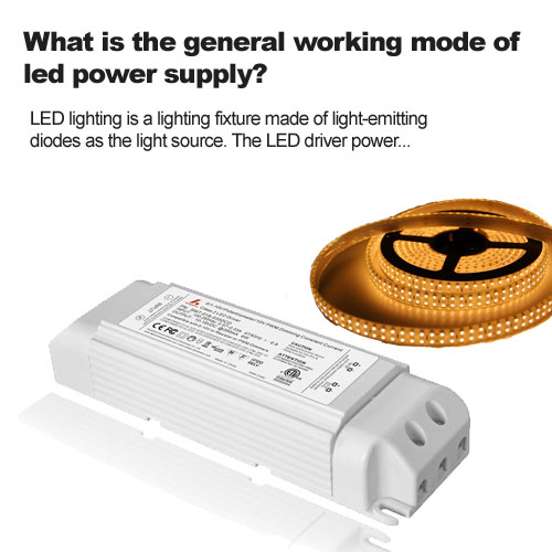 Quel est le mode de fonctionnement général de l'alimentation LED ?
        