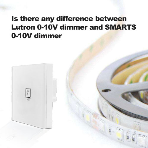 y a-t-il une différence entre le gradateur lutron 0-10v et le gradateur smarts 0-10v ?